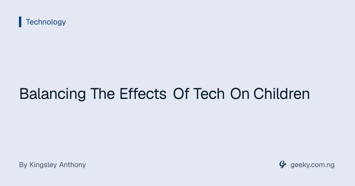 Balancing The Effects Of Tech On Children