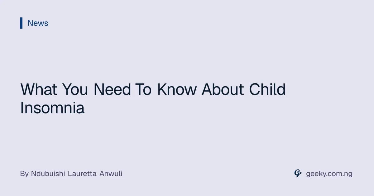 What You Need To Know About Child Insomnia