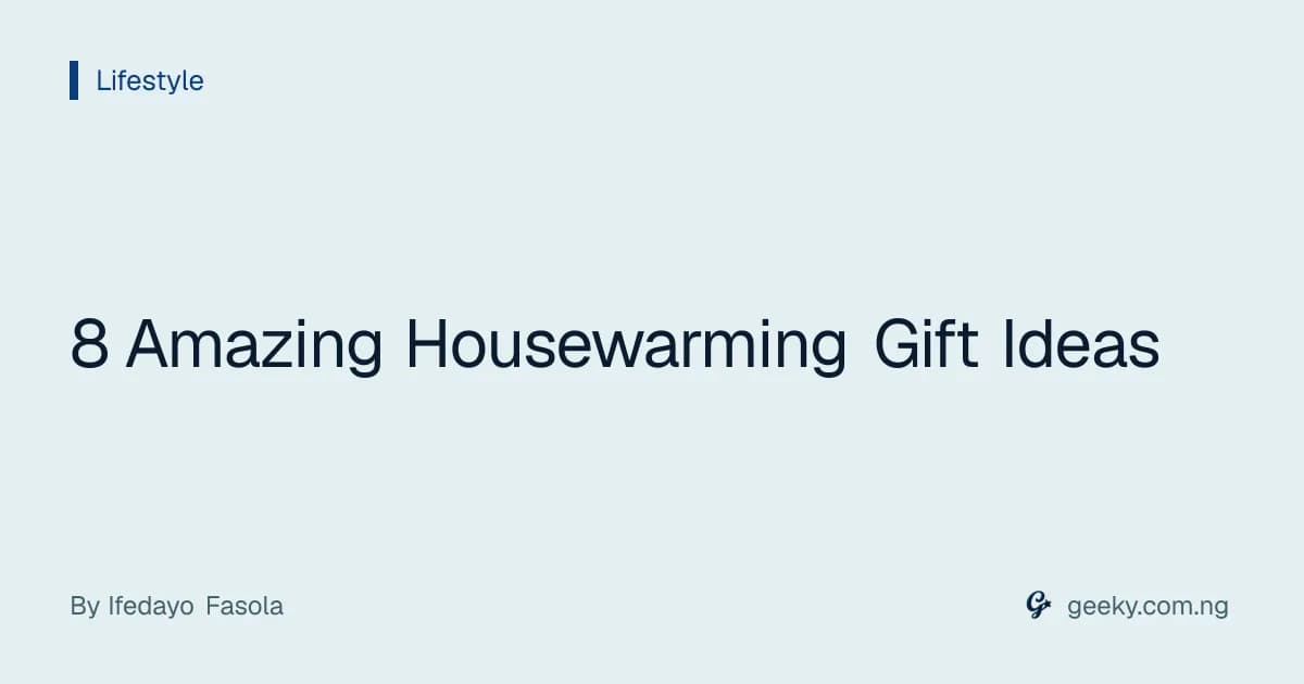 8 Amazing Housewarming Gift Ideas