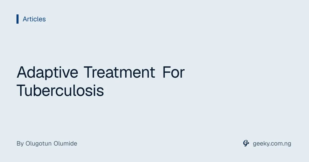 Adaptive Treatment For Tuberculosis