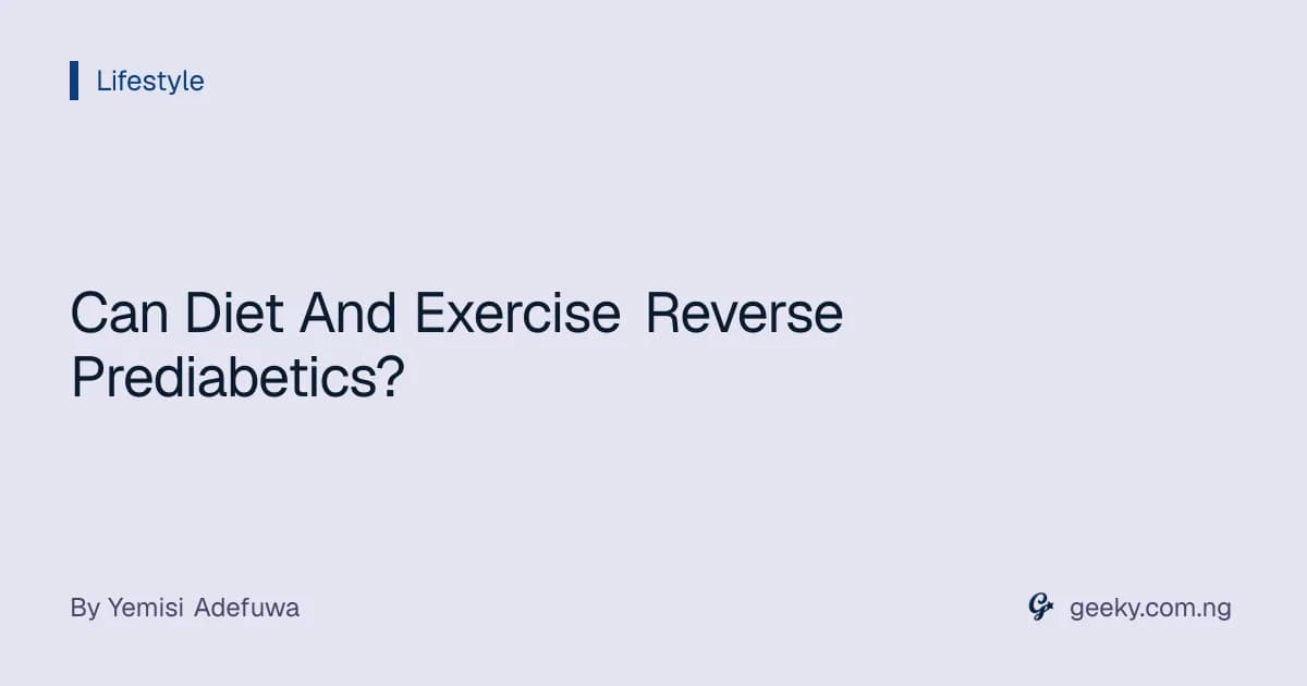 Can Diet And Exercise Reverse Prediabetics?