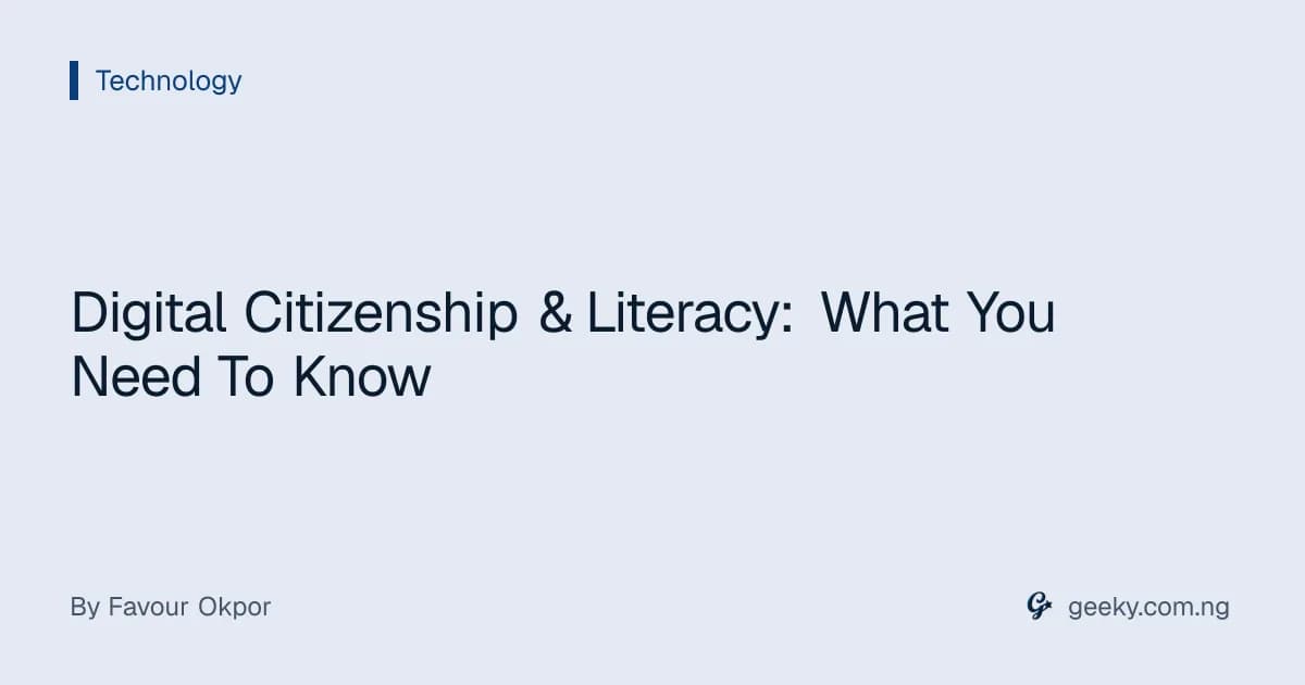 Digital Citizenship & Literacy: What You Need To Know