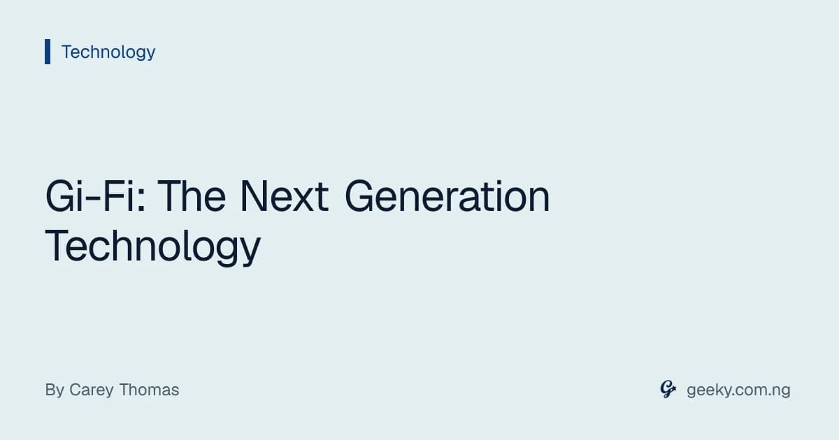 Gi-Fi: The Next Generation Technology