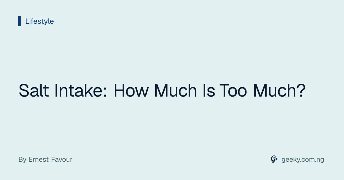 Salt Intake: How Much Is Too Much?