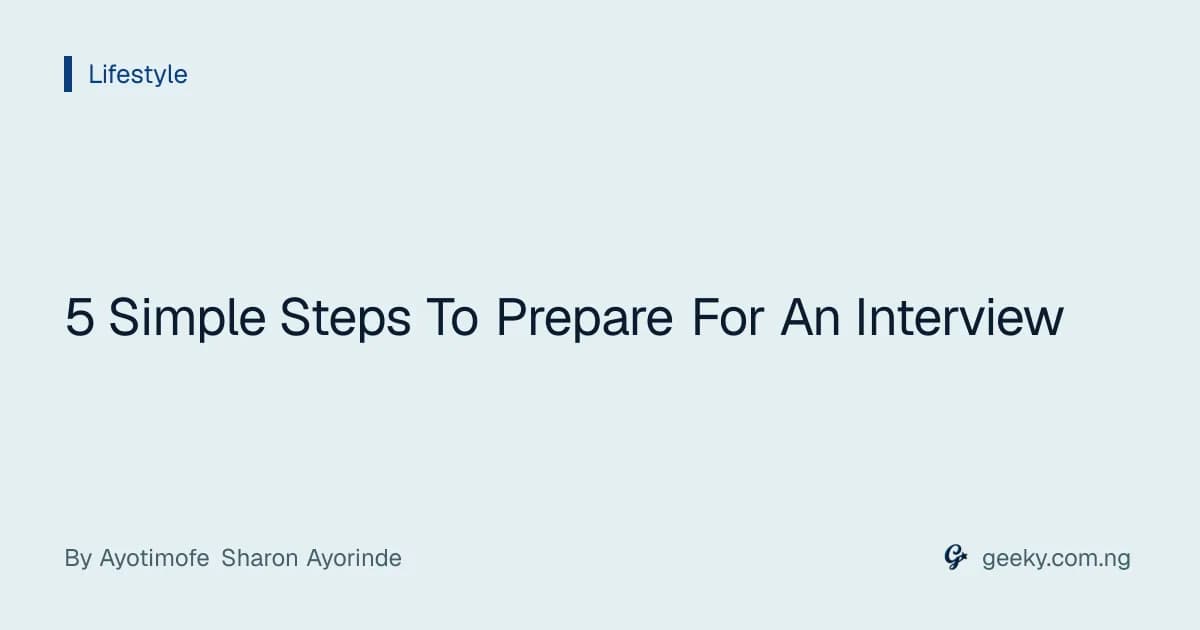 5 Simple Steps To Prepare For An Interview