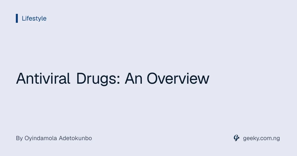 Antiviral Drugs: An Overview