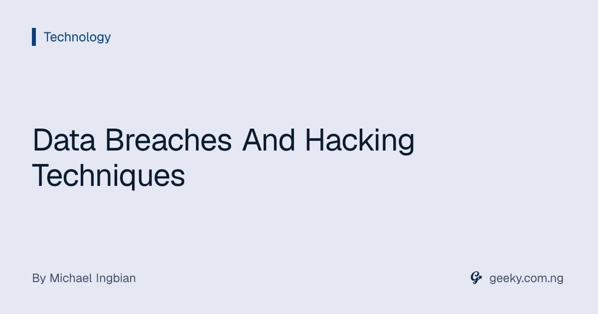 Data Breaches And Hacking Techniques