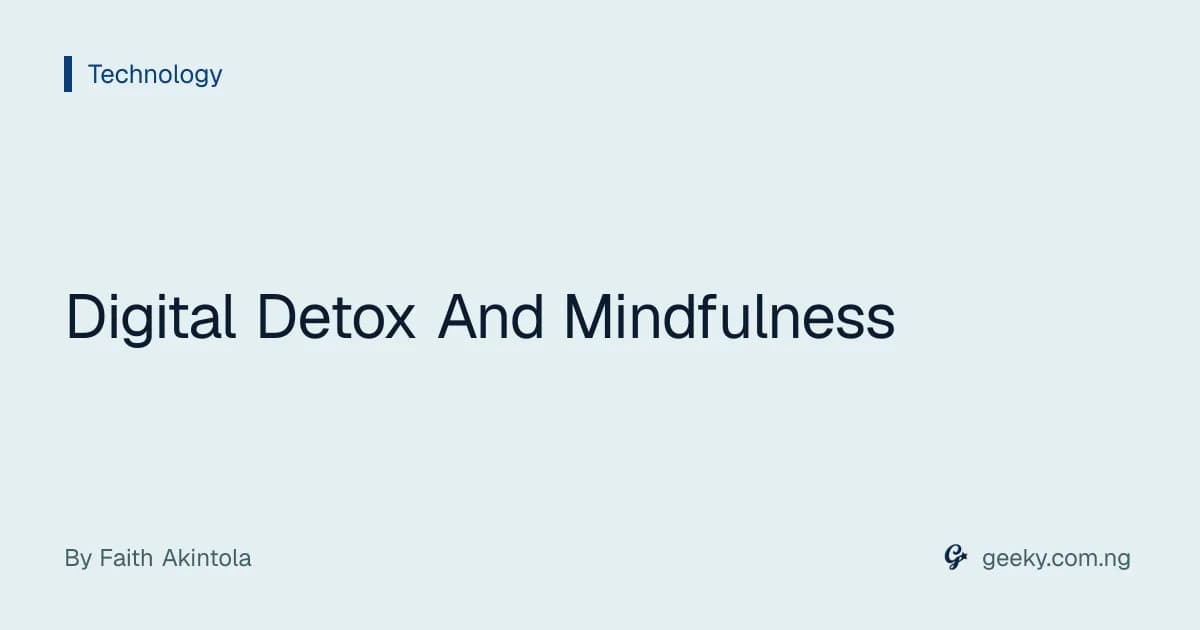 Digital Detox And Mindfulness