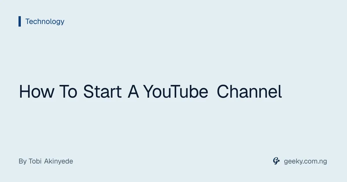 How To Start A YouTube Channel