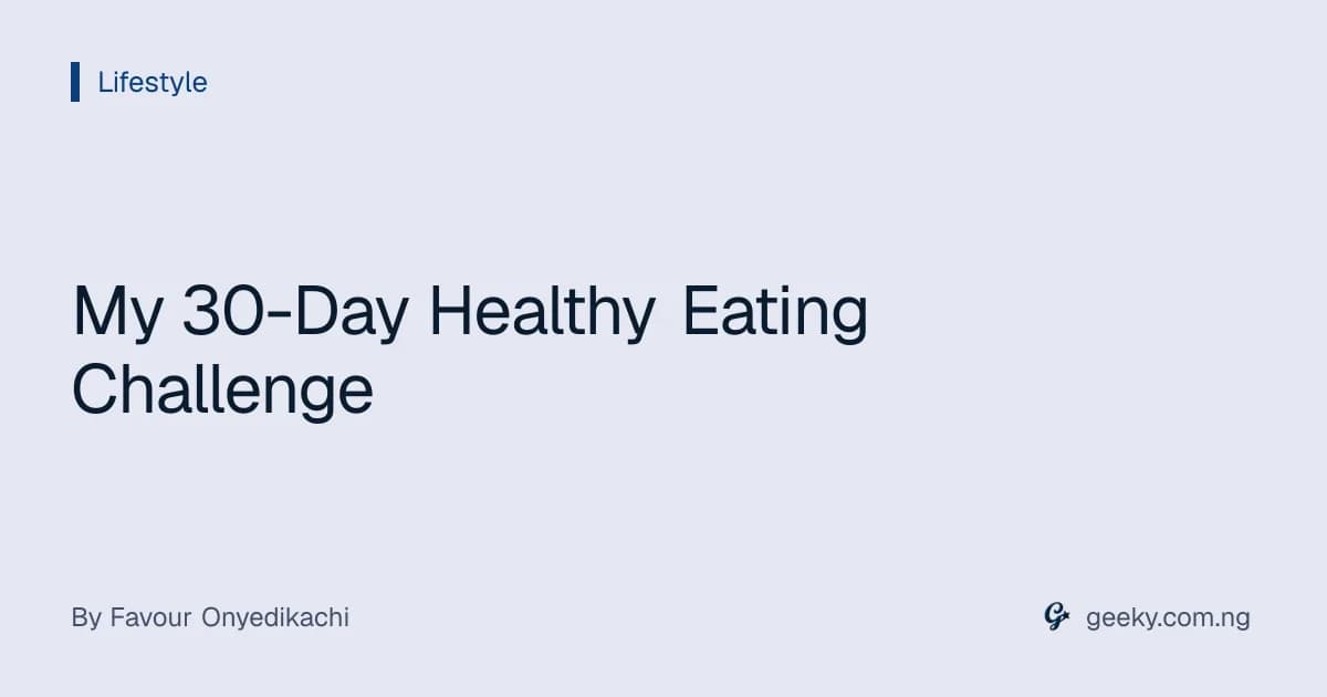 My 30-Day Healthy Eating Challenge