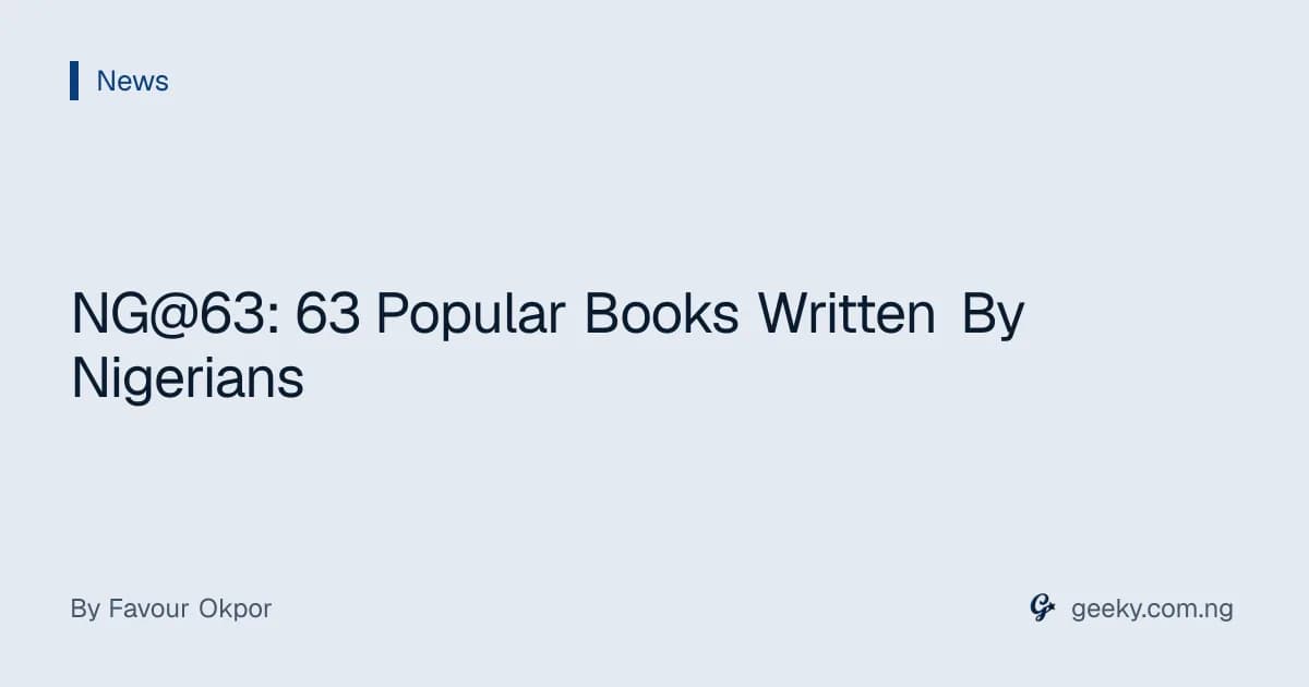 NG@63: 63 Popular Books Written By Nigerians