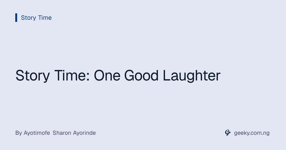 Story Time: One Good Laughter