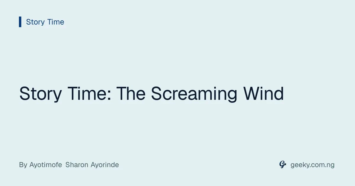 Story Time: The Screaming Wind