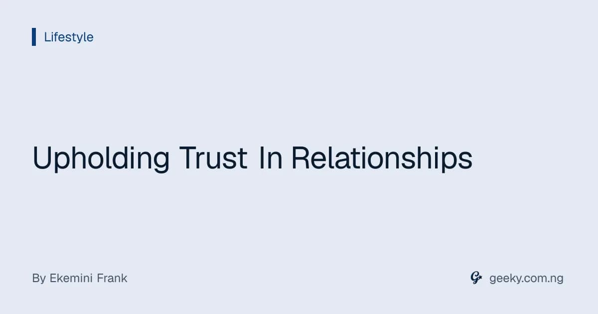 Upholding Trust In Relationships