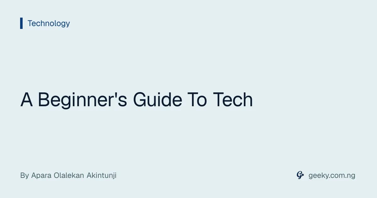 A Beginner's Guide To Tech