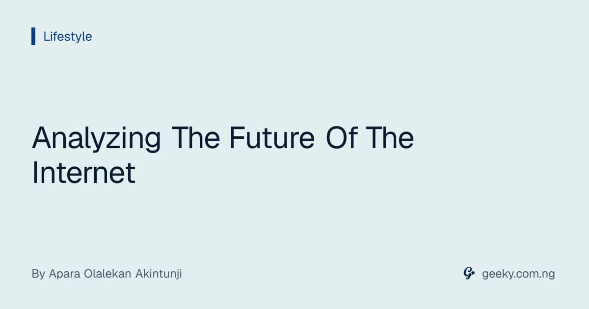 Analyzing The Future Of The Internet