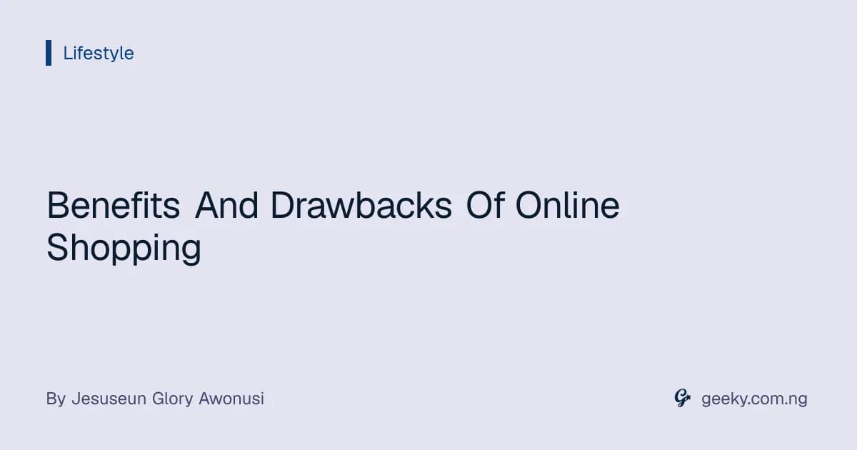 Benefits And Drawbacks Of Online Shopping