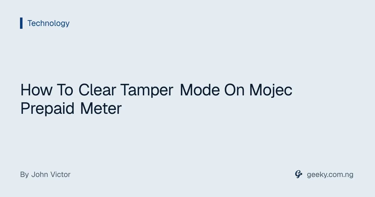 How To Clear Tamper Mode On Mojec Prepaid Meter