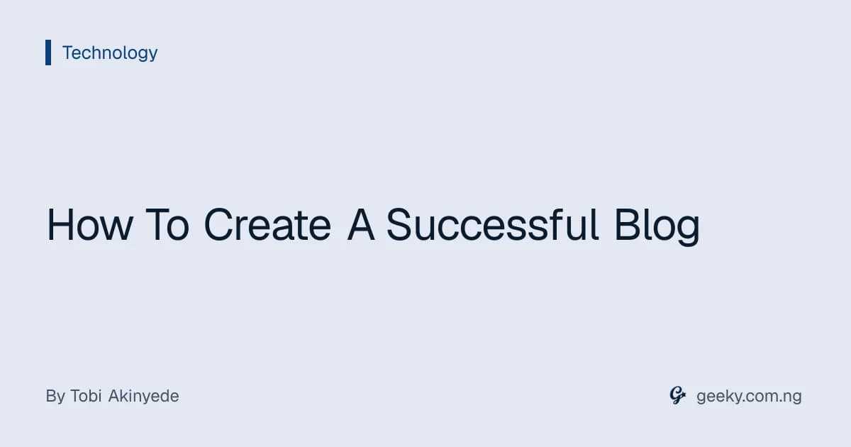 How To Create A Successful Blog