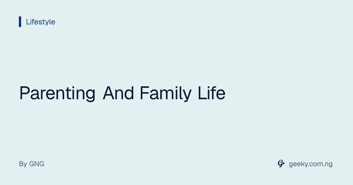 Parenting And Family Life