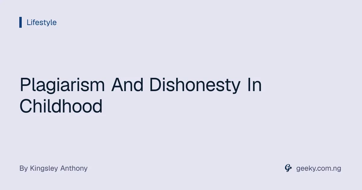 Plagiarism And Dishonesty In Childhood