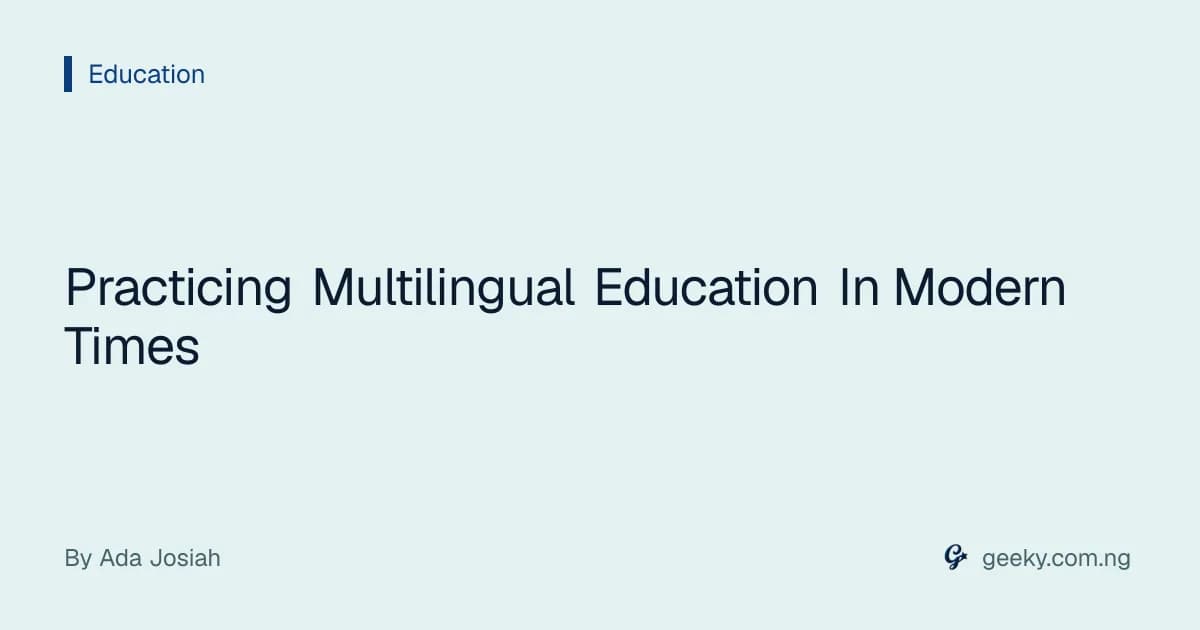 Practicing Multilingual Education In Modern Times