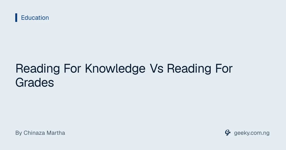 Reading For Knowledge Vs Reading For Grades