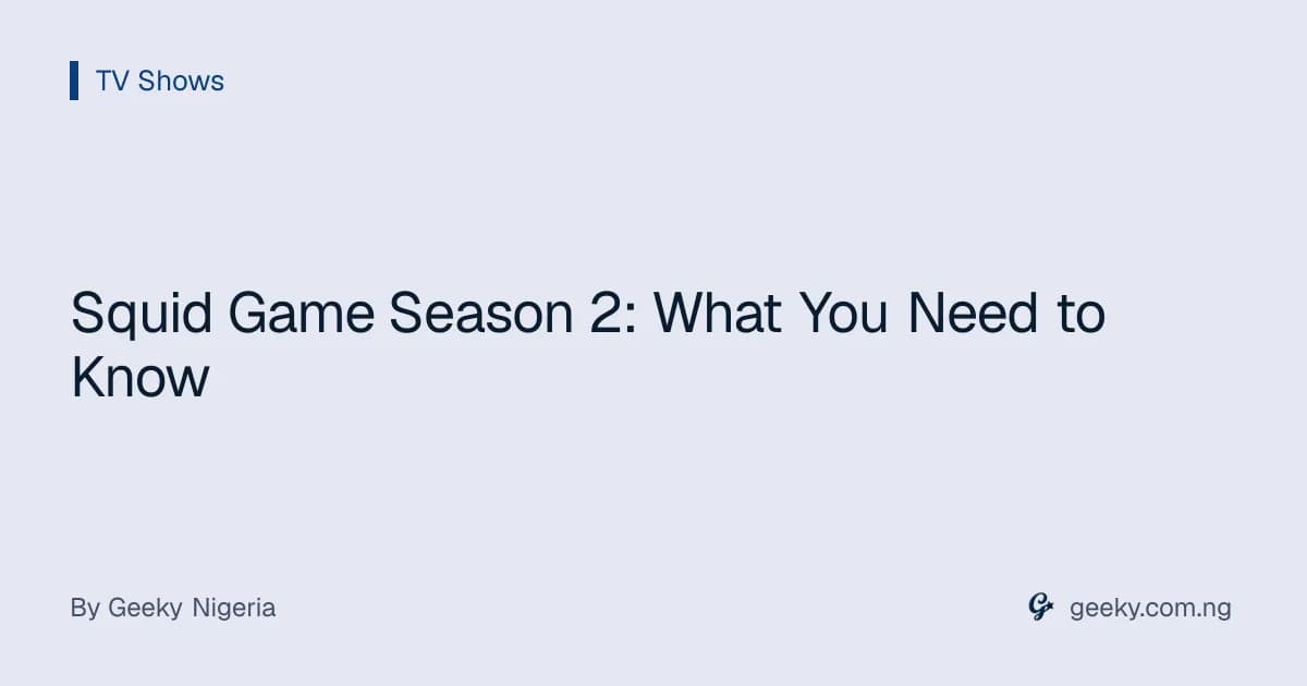 Squid Game Season 2: What You Need to Know