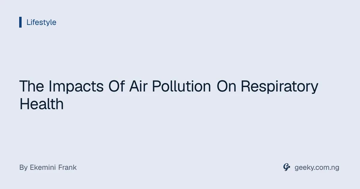 The Impacts Of Air Pollution On Respiratory Health