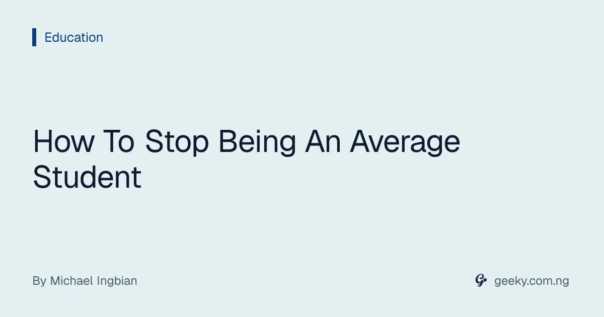 How To Stop Being An Average Student