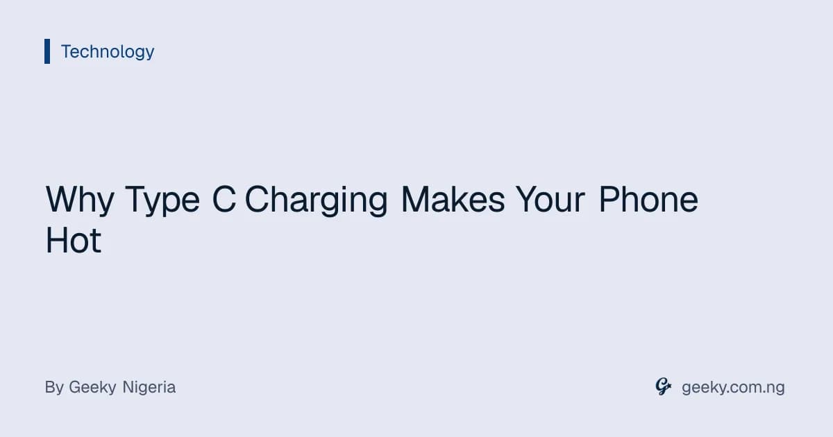 Why Type C Charging Makes Your Phone Hot