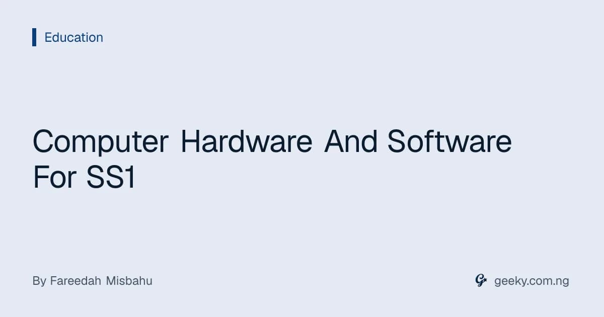 Computer Hardware And Software For SS1