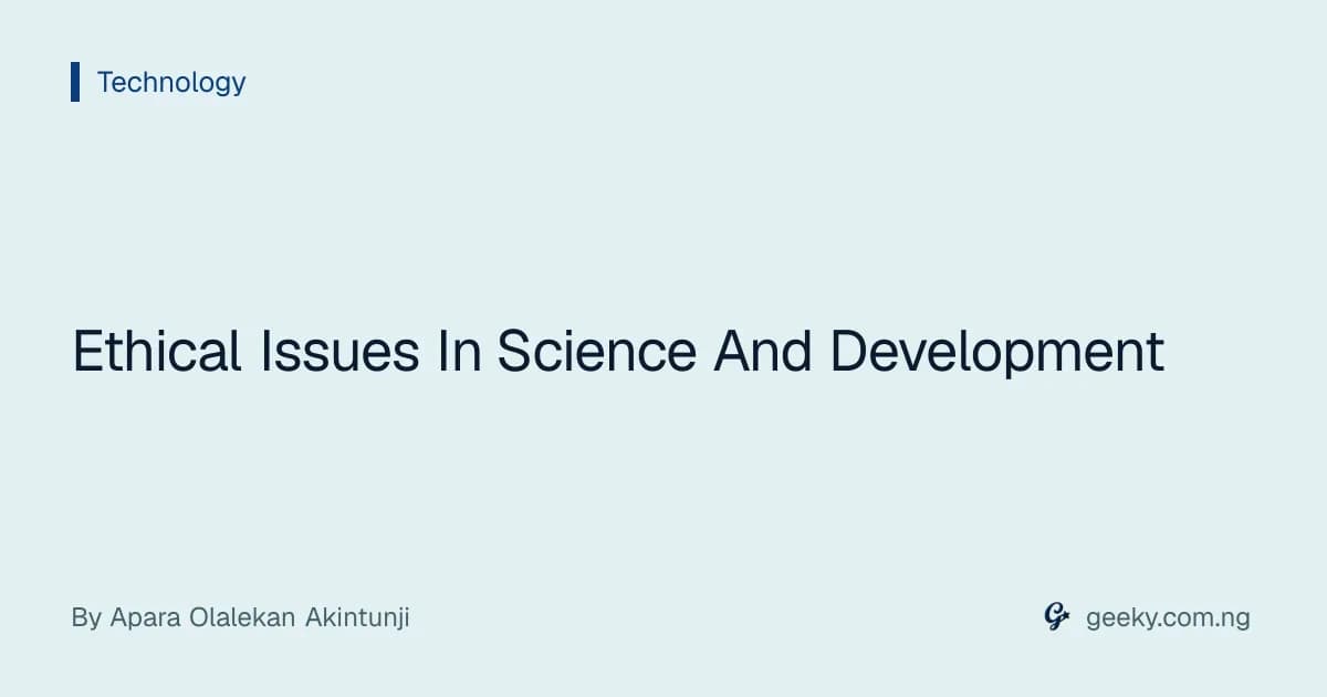 Ethical Issues In Science And Development