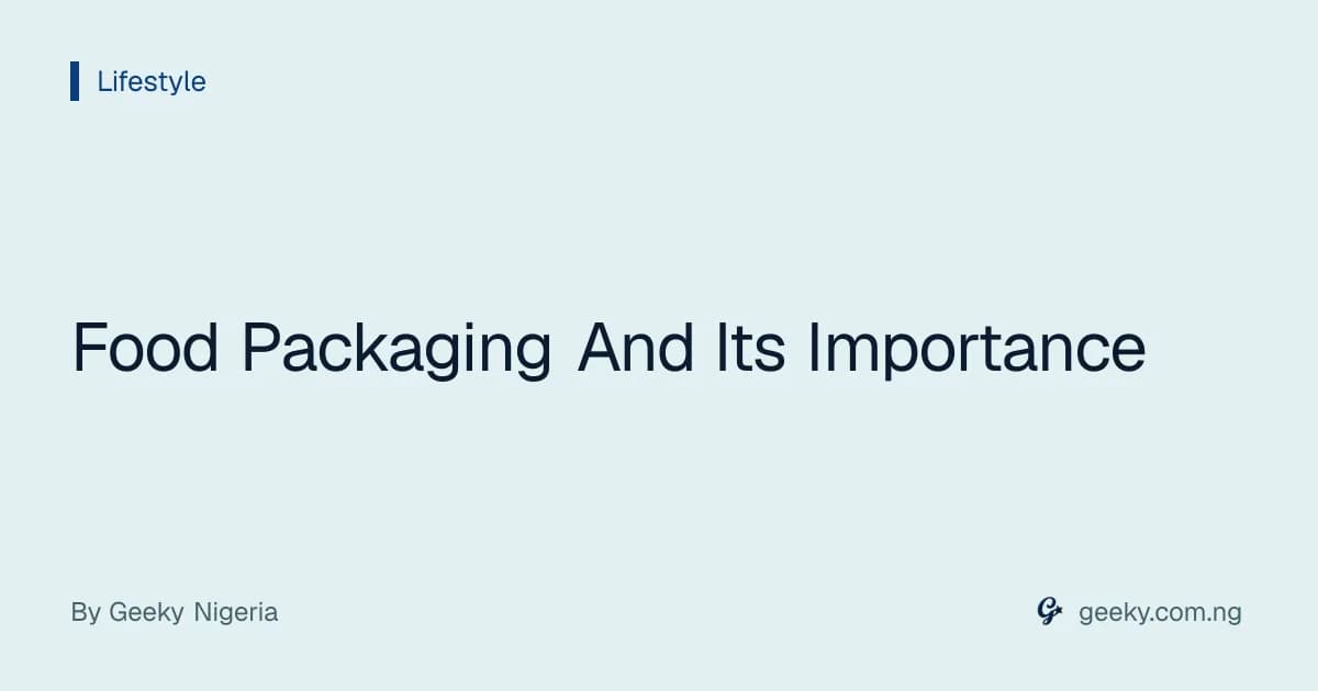 Food Packaging And Its Importance
