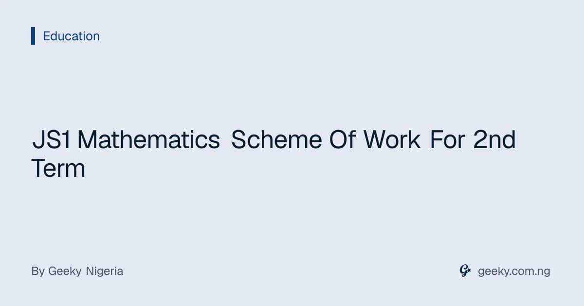 JS1 Mathematics Scheme Of Work For 2nd Term