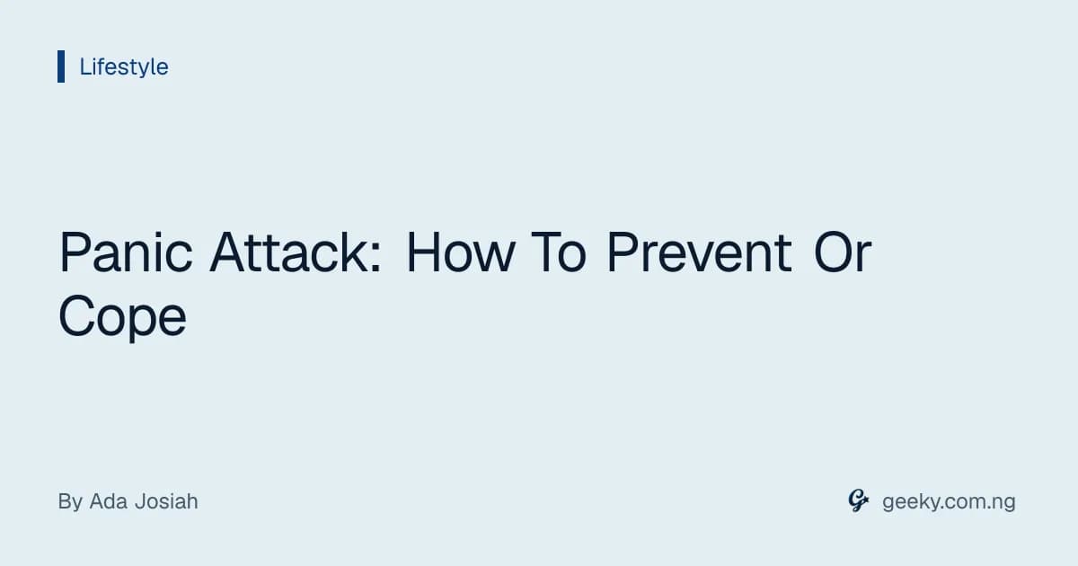 Panic Attack:  How To Prevent Or Cope