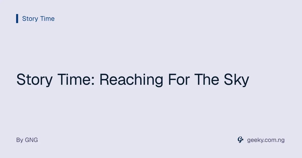 Story Time: Reaching For The Sky