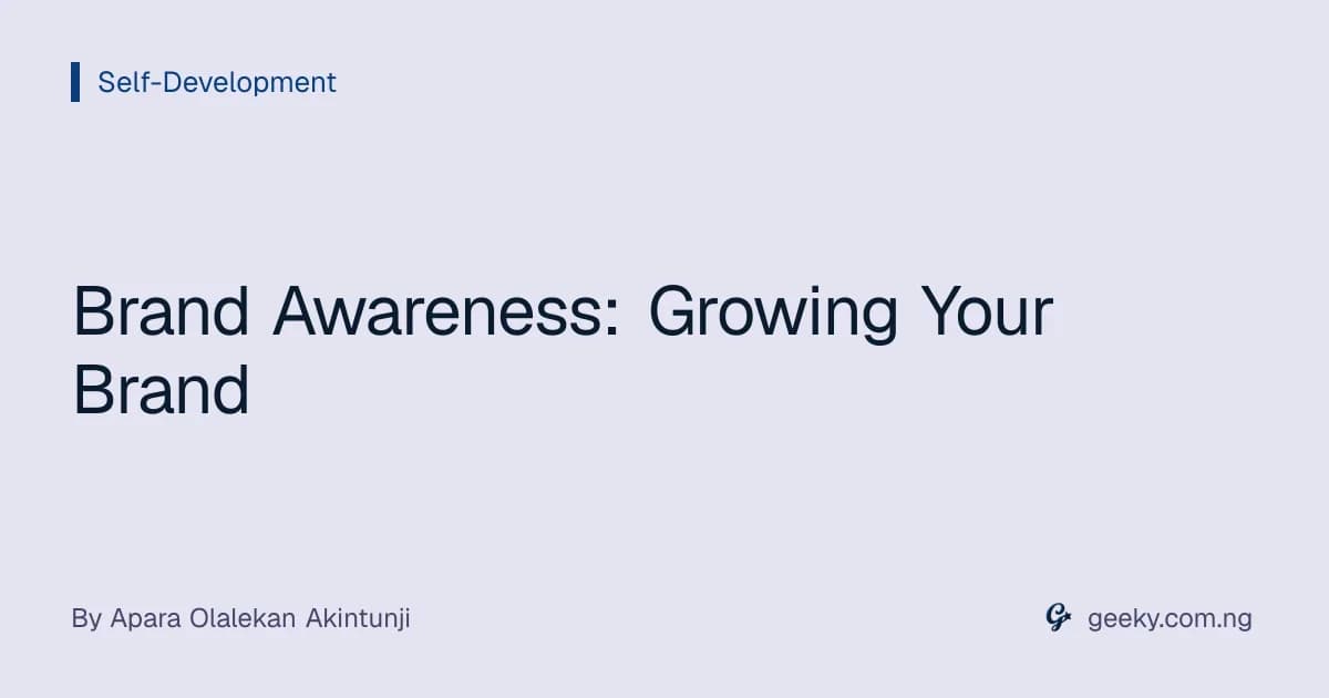 Brand Awareness: Growing Your Brand