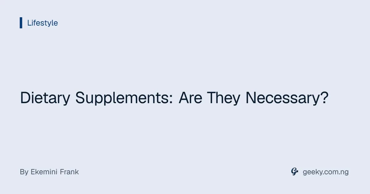 Dietary Supplements: Are They Necessary?