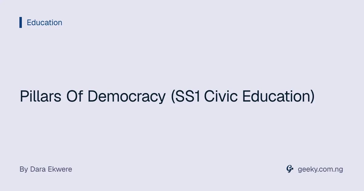 Pillars Of Democracy (SS1 Civic Education)