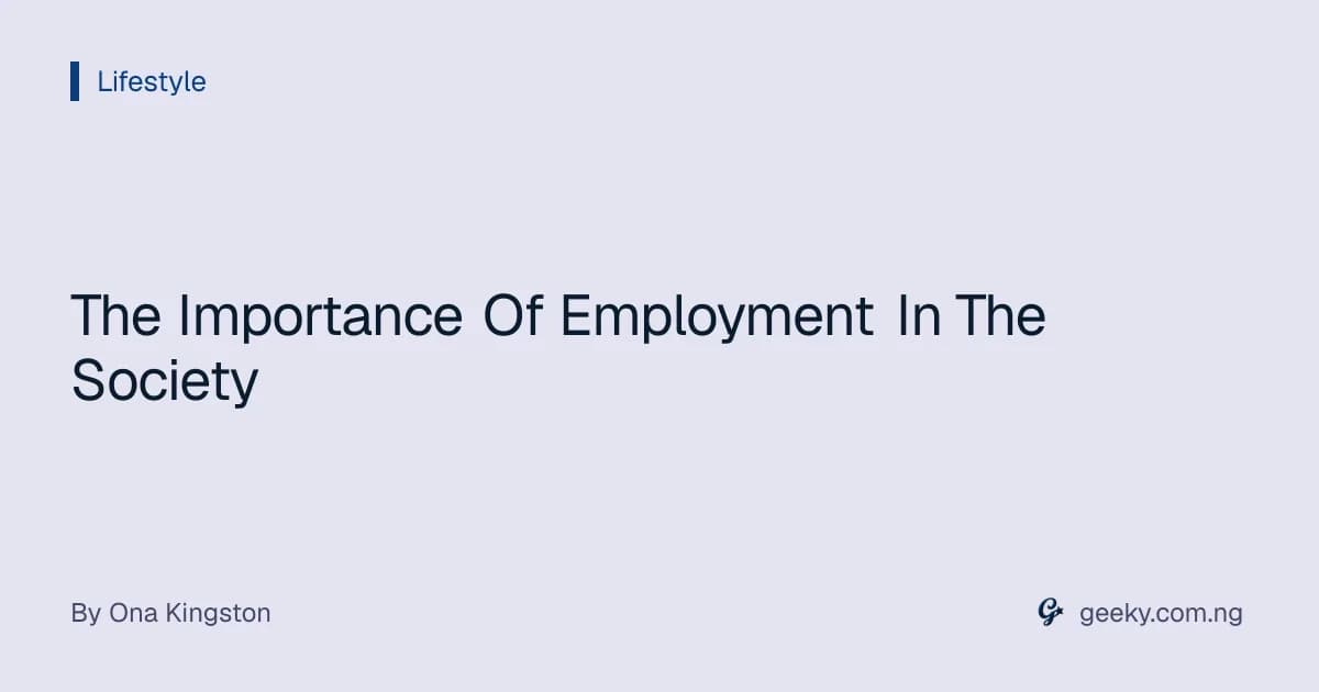 The Importance Of Employment In The Society