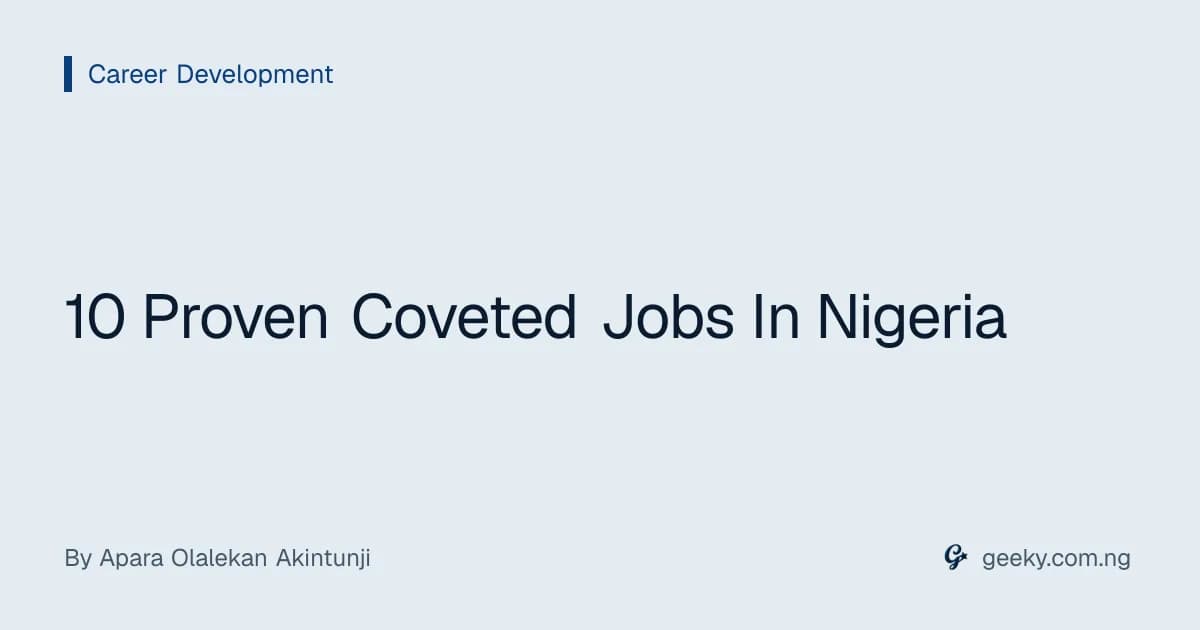 10 Proven Coveted Jobs In Nigeria