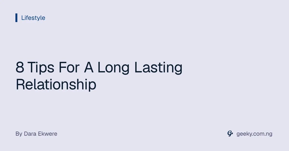 8 Tips For A Long Lasting Relationship