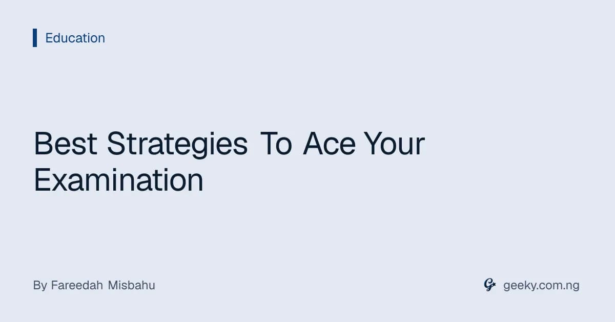 Best Strategies To Ace Your Examination