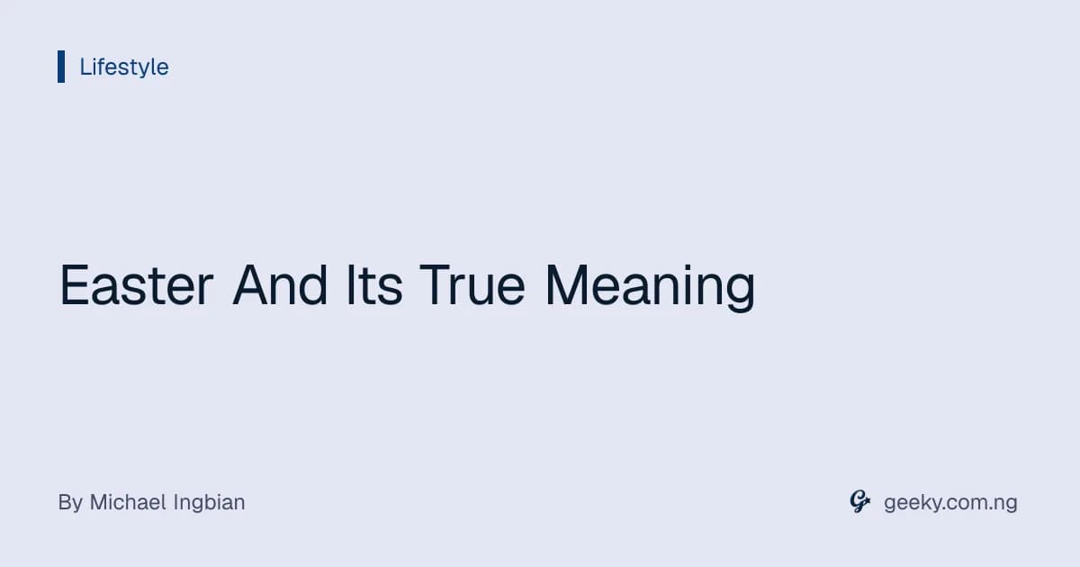Easter And Its True Meaning