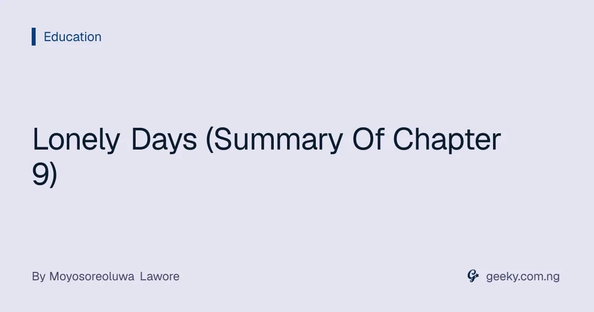 Lonely Days (Summary Of Chapter 9)