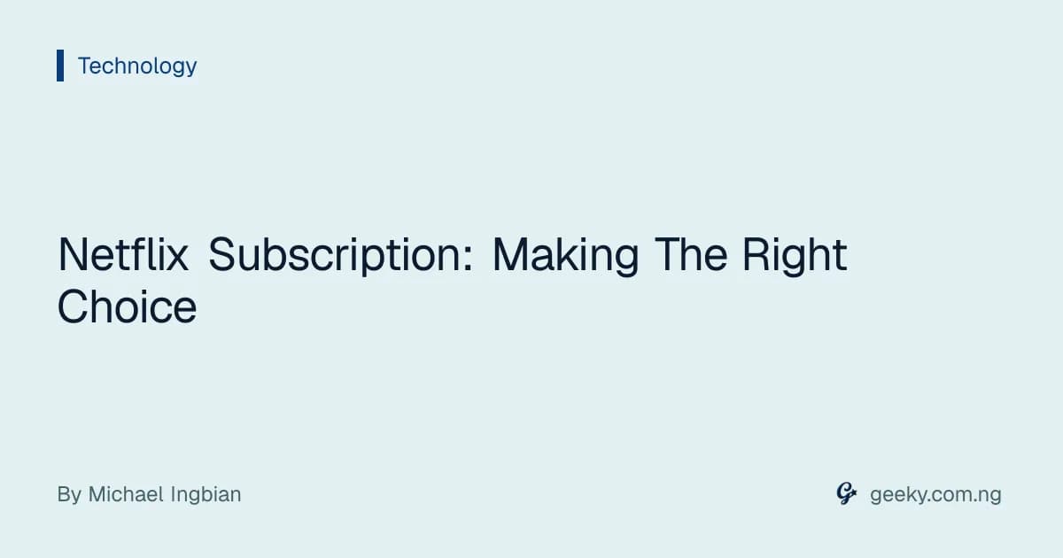 Netflix Subscription: Making The Right Choice