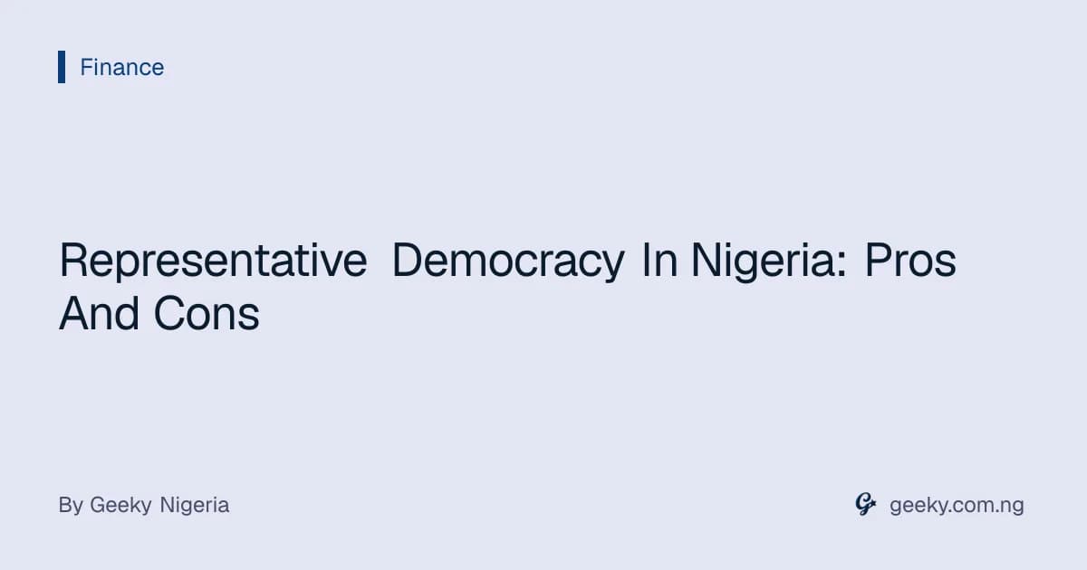 Representative Democracy In Nigeria: Pros And Cons