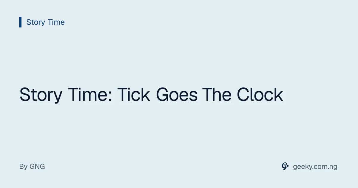 Story Time: Tick Goes The Clock