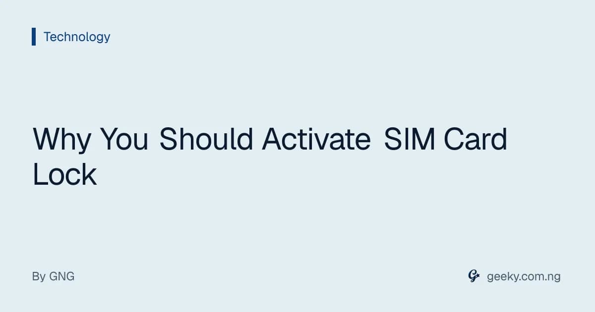 Why You Should Activate SIM Card Lock